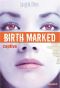 [Birth Marked 03] • Birth Marked T3 - Captive